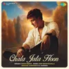 About Chala Jata Hoon Song