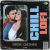About Ninnu Chusake - Chill Lofi Song