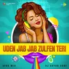 About Uden Jab Jab Zulfen Teri - Afro Mix Song