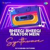 About Bheegi Bheegi Raaton Mein - Synthwave Song