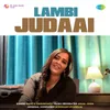 About Lambi Judaai Song