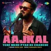 About Aajkal Tere Mere Pyar Ke Charche Song