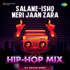 Salame-Ishq Meri Jaan Zara - Hip-Hop Mix