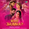About What Jhumka - Bengali Version Song