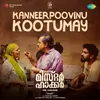 About Kanneerpoovinu Kootumay (From "Mr. Hacker") Song