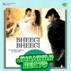 About Bheegi Bheegi - Jhankar Beats Song