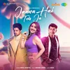 About Jaana Hai Toh Ja Song