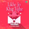 About Likhe Jo Khat Tujhe - Remix Song