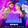 About What Jhumka - Remix Song