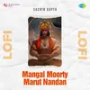 Mangal Moorty Marut Nandan Lofi