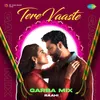 About Tere Vaaste Garba Mix Song