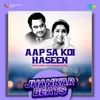 About Aap Sa Koi Haseen - Jhankar Beats Song