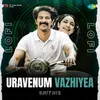 About Uravenum Vazhiyea - Lofi Song