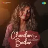 About Chandan Sa Badan Song