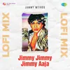 About Jimmy Jimmy Jimmy Aaja Lofi Mix Song