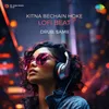 About Kitna Bechain Hoke Lofi Beat Song