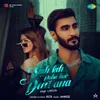 About Sach Keh Raha Hai Deewana - Rap Version Song