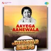 About Aayega Aanewala - Jhankar Beats Song