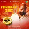 About Chikkadpally Centre (From "Keedaa Cola") Song