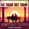 About Oru Tharam Orey Tharam - Retro Lofi Song