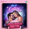 Dream Mein Entry (Jhankar Beats)