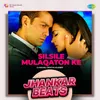 About Silsile Mulaqaton Ke (Jhankar Beats) Song