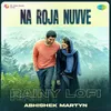 About Na Roja Nuvve - Rainy Lofi Song