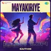 About Mayakiriye - Rainy Lofi Song