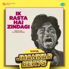 About Ik Rasta Hai Zindagi - Super Jhankar Beats Song