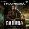 About Otta Kolakombanaada (From "Bandra") Song