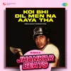 About Koi Bhi Dil Men Na Aaya Tha - Binaca Jhankar Beats Song