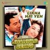 About Likha Hai Yeh - Super Jhankar Beats Song