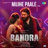 About Mujhe Paale (From "Bandra") Song