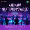 About Kakinada Santhaku Povadde - Dance Mix Song