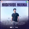 About Hrudayavidu Maounaa - Lofi Flip Song