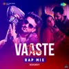 Tere Vaaste - Rap Mix