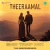 About Theeraamal - Emo Trap Mix Song