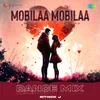 About Mobilaa Mobilaa - Dance Mix Song