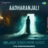 About Aadharanjali - Slap House Mix Song