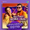 About Tohre Khatir Bhukeni Somar - Jhankar Beats Song