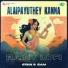 About Alaipayuthey Kanna - Rainy Lofi Song