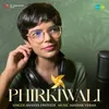 About Phirkiwali Song