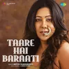 About Taare Hai Baraati Song