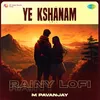 About Ye Kshanam - Rainy Lofi Song