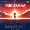 Thunderkaaran - Dance Mix