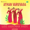 About Athan Varuvaga - UK House Mix Song