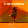 About Oh Rasikkum Seemane - Trap Mix Song