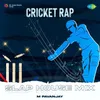 About Cricket Rap - Slap House Mix Song