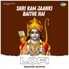 Shri Ram Jaanki Baithe Hai Lofi