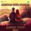 About Anandham Indru Arambam - Afro Pop Song